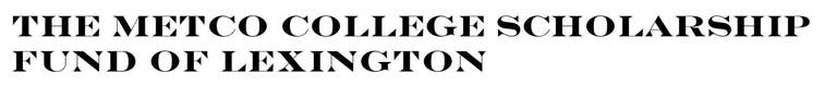 The Metco College Scholarship Fund of Lexington